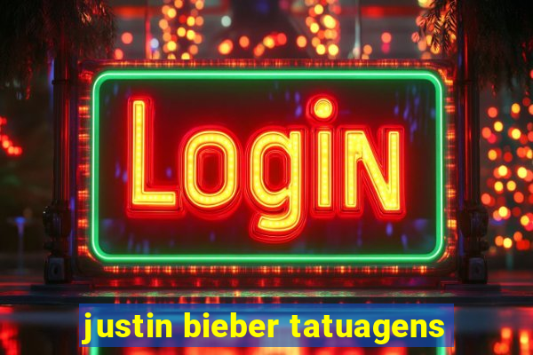 justin bieber tatuagens